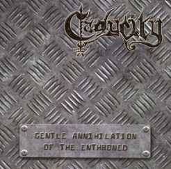 The Gentle Annihilation of the Enthroned
